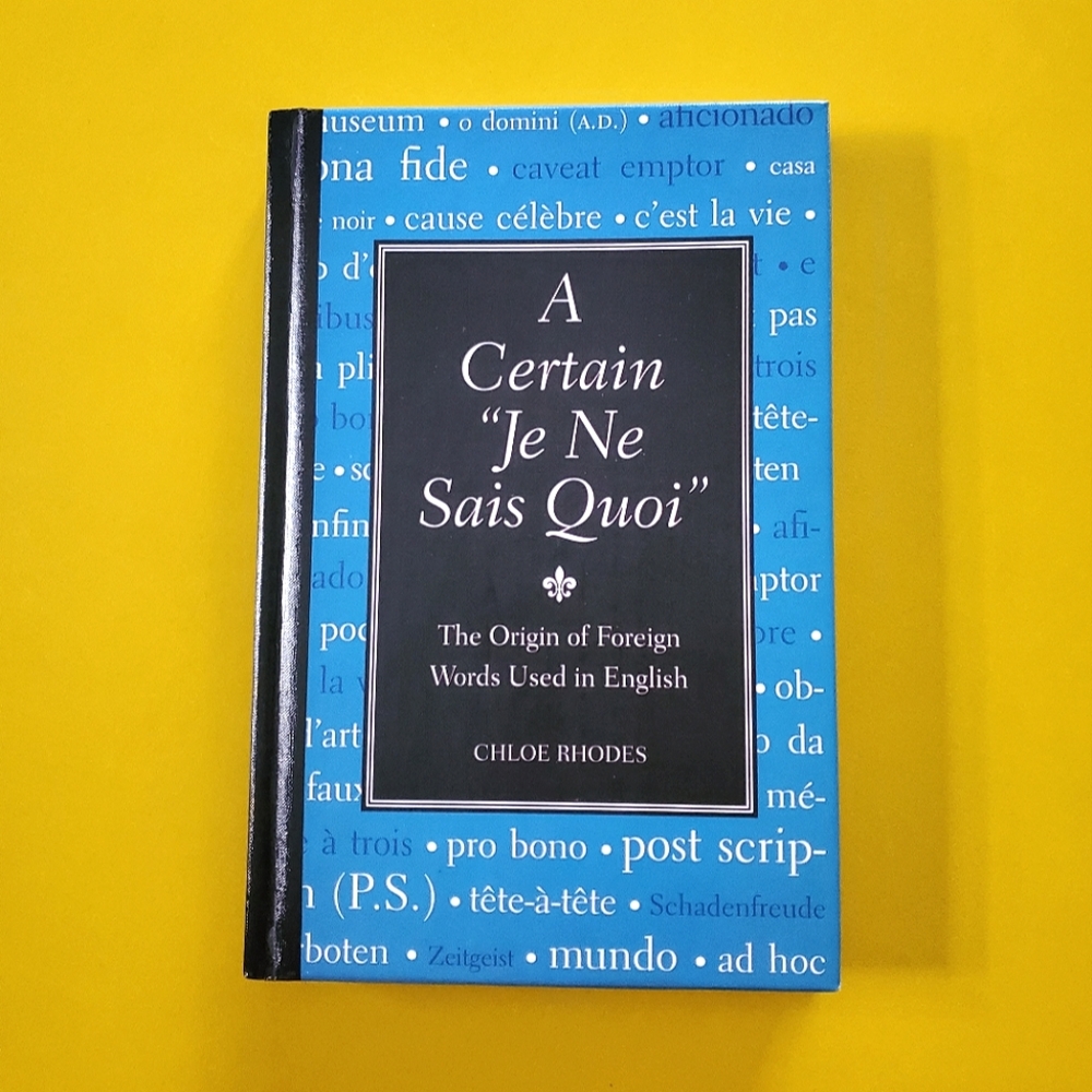 Chloe Rhodes - A Certain "Je Ne Sais Quoi" (Hardcover Book)